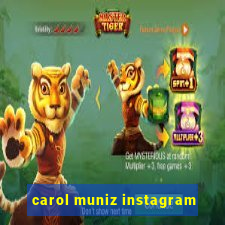 carol muniz instagram